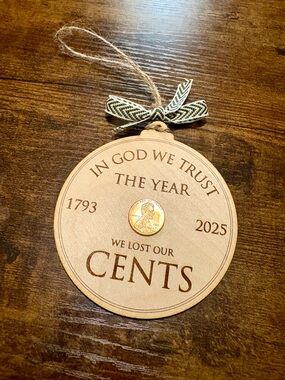 Natural Wood 'We Lost Our Cents' Holiday Ornament with Twine Hanger